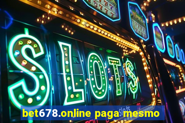 bet678.online paga mesmo